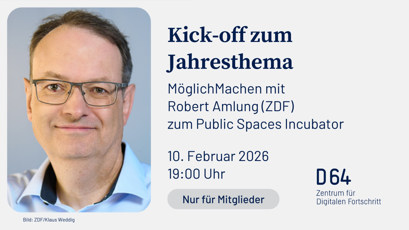 Sharepic mit einem Portrait von Robert Amlung. Blaue Schrift vor grauem Hintergrund: Kick-off zum Jahresthema. MöglichMachen mit Robert Amlung (ZDF) zum Public Spaces Incubator. 10. Februar 19 Uhr 